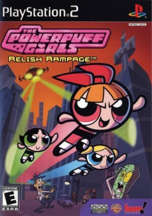Powerpuff Girls Relish Rampage